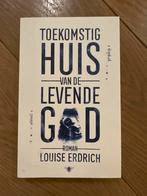 Toekomstig Huis van de Levende God - Louise Erdrich, Ophalen of Verzenden, Zo goed als nieuw, Nederland
