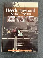 HEERHUGOWAARD 45-95, 20e eeuw of later, Ophalen of Verzenden, Zo goed als nieuw, Meerdere auteurs