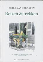 Reizen & trekken van Peter van Straaten (1E DRUK 2000), Boeken, Stripboeken, Eén stripboek, Ophalen of Verzenden, Zo goed als nieuw