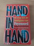 Hand in Hand - Hooligans van Feyenoord - Paul van Gageldonk, Boeken, Ophalen of Verzenden, Gelezen, Paul van Gageldonk