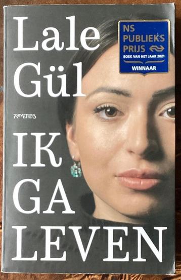 Ik ga leven  Auteur: Lale Gül beschikbaar voor biedingen