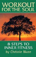 Chrissie Blaze Workout for the Soul 8 steps to Inner Fitness, Ophalen of Verzenden, Zo goed als nieuw, Instructieboek