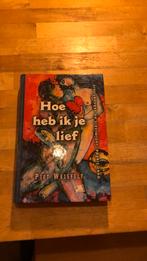 P. Weisfelt - Hoe heb ik je lief, Boeken, Ophalen of Verzenden, Zo goed als nieuw, P. Weisfelt
