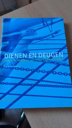 René Weijers - Dienen en Deugen, Ophalen of Verzenden, Zo goed als nieuw, René Weijers