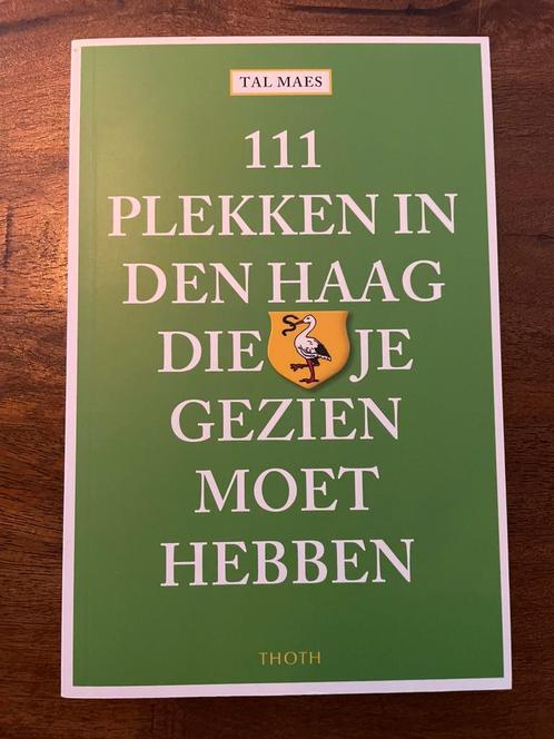 Tal Maes - 111 plekken in Den Haag die je gezien moet hebben, Boeken, Reisgidsen, Zo goed als nieuw, Ophalen of Verzenden
