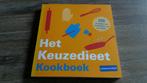 Het Keuzedieet Kookboek  200 recepten om moeiteloos af te va, Ophalen of Verzenden