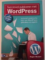 Succesvol publiceren met WordPress, Boeken, Ophalen of Verzenden, Zo goed als nieuw, Internet of Webdesign, Rogier Mostert