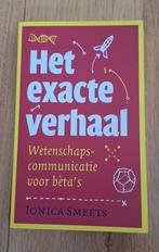 Ionica Smeets - Het exacte verhaal, Overige wetenschappen, Ophalen of Verzenden, Zo goed als nieuw, Ionica Smeets