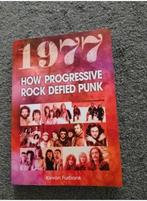 1977: How Progressive Rock Defied Punk, Boeken, Ophalen of Verzenden, Zo goed als nieuw, Kevan Furbank