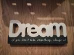 Decoratie 'Dream' - Mooie spreuk!, Ophalen of Verzenden, Zo goed als nieuw