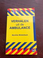 Verhalen uit de Ambulance - Mariëtte Middelbeek, Boeken, Ophalen of Verzenden, Zo goed als nieuw, Nederland