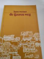 Hans Werner - de ijzeren weg, Ophalen of Verzenden, Nederland
