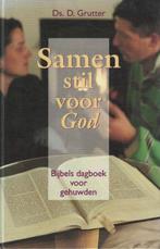 Samen stil voor God : bijb. dagb. voor gehuwden / D. Grutter, Boeken, Godsdienst en Theologie, Ophalen of Verzenden, Zo goed als nieuw