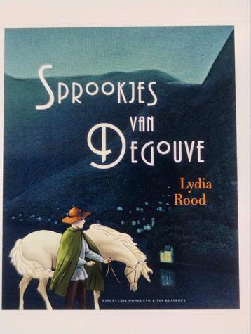 Lydia Rood - De sprookjes van Degouve beschikbaar voor biedingen