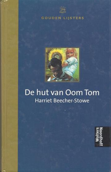 DE HUT van OOM TOM- Harriet Beecher-Stowe- Gouden Lijsters beschikbaar voor biedingen