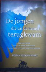 Kevin & Alex Malarkey - De jongen die uit de hemel terugkwam, Ophalen of Verzenden, Gelezen, Christendom | Protestants