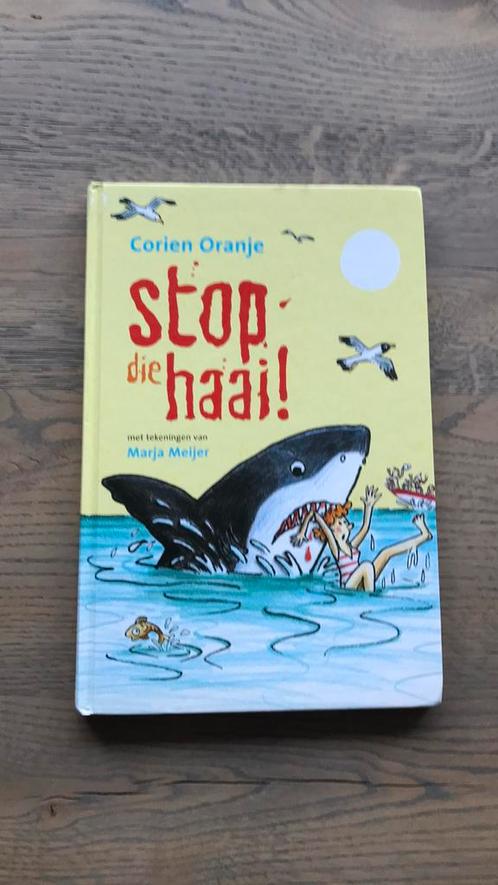 Corien Oranje - Stop die haai!, Boeken, Kinderboeken | Jeugd | onder 10 jaar, Zo goed als nieuw, Ophalen of Verzenden