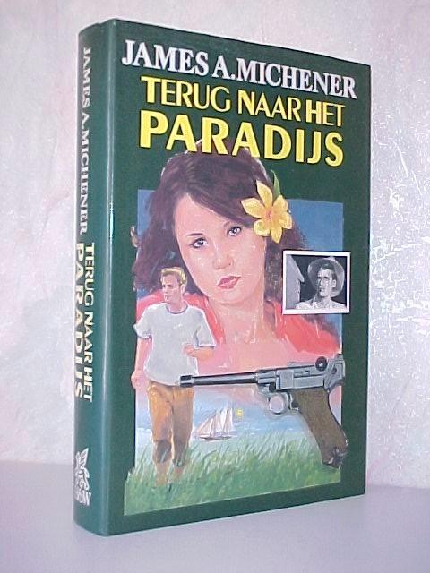 James A. Michener - Terug naar het paradijs (gebonden), Boeken, Romans, Zo goed als nieuw, Ophalen of Verzenden