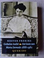 Kester Freriks - Geheim Indië Het leven van Maria Dermoût, Boeken, Ophalen of Verzenden, Gelezen, Kunst en Cultuur