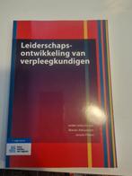 Leiderschapsontwikkeling van verpleegkundigen, Ophalen of Verzenden, Beta, Zo goed als nieuw, HBO