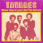 Tavares - Never Had A Love Like This Before - Vinyl Single, Ophalen of Verzenden, Gebruikt, Pop