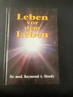 Leben vor dem Leben - Raymond A. Moody, Boeken, Ophalen of Verzenden, Gelezen, Ziel of Sterfelijkheid