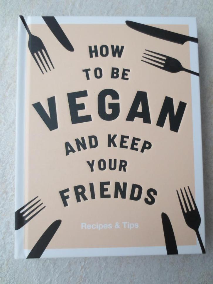 How to be Vegan and Keep Your Friends - Annie Nichols. Nieuw, Boeken, Kookboeken, Nieuw, Vegetarisch, Ophalen of Verzenden