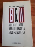 B&W rond de Tweede Wereld-oorlog in Groot-Eindhoven, Boeken, Oorlog en Militair, Gelezen, Ophalen of Verzenden, Tweede Wereldoorlog