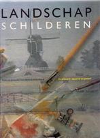 Landschap schilderen. In olieverf, aquarel en pastel, Boeken, Ophalen of Verzenden, Zo goed als nieuw, Tekenen en Schilderen