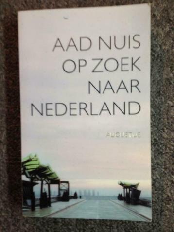 Op zoek naar Nederland; door Aad Nuis #Politiek #Sociaal beschikbaar voor biedingen