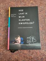 Boek hoe laat ik mijn klanten kwispelen., Ophalen of Verzenden, Zo goed als nieuw