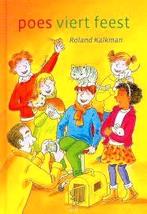Poes viert feest Roland Kalkman 9789033125492, Boeken, Ophalen of Verzenden, Zo goed als nieuw, Roland Kalkman