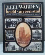 Leeuwarden. 7 eeuwen stadsleven in woord en beeld., Boeken, Ophalen of Verzenden, 20e eeuw of later, Zo goed als nieuw