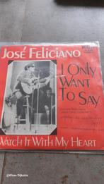José Feliciano - I Only Want To Say 7" Single, Gebruikt, 7 inch, Single, Ophalen of Verzenden