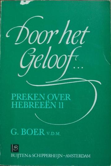 ds. G. Boer - Door het geloof....preken over Hebr. 11 beschikbaar voor biedingen