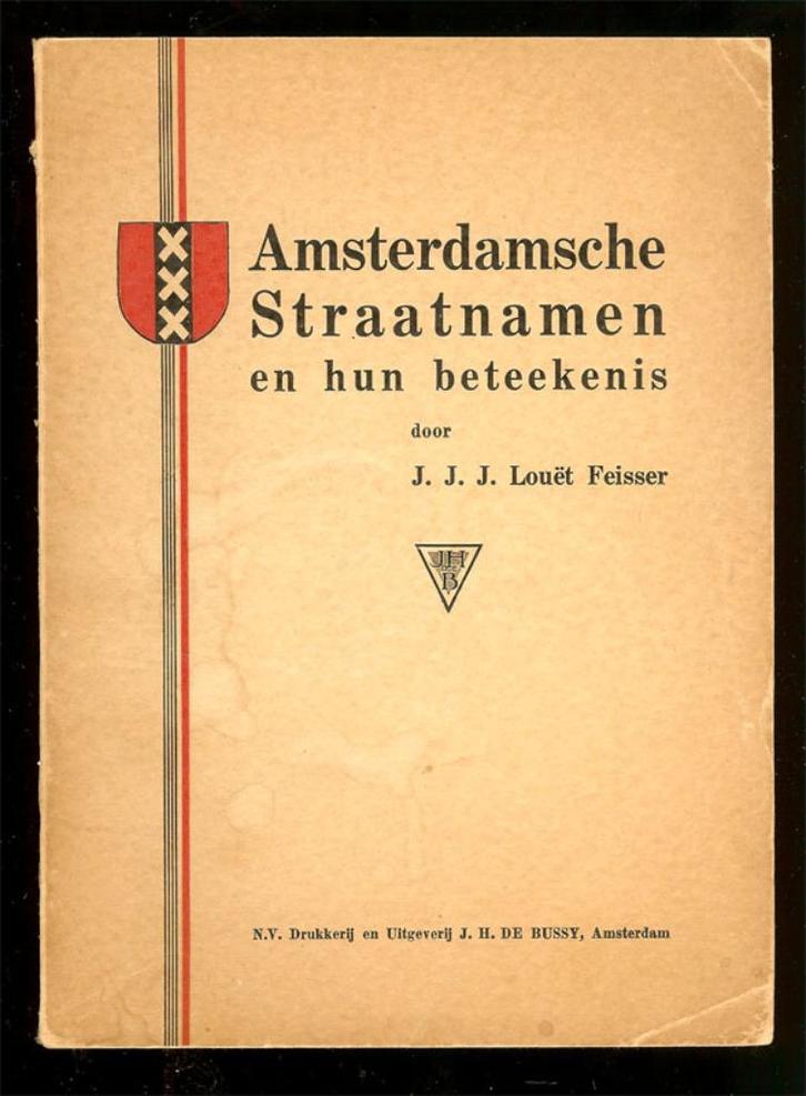 J.J.J.Louet Feisser - Amsterdamsche Straatnamen en hun, Boeken, Geschiedenis | Stad en Regio, Gelezen, Ophalen of Verzenden