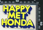 Sticker: Honda - Happy met Honda (3), Ophalen of Verzenden, Zo goed als nieuw, Auto of Motor