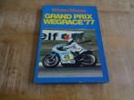Grandprix Wegrace 1977 - Jaarboek Motorrace - Nederlands, Boeken, Verzenden, Gelezen