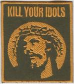 Kill your Idols stoffen opstrijk patch embleem, Verzamelen, Verzenden, Nieuw, Kleding
