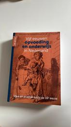 Vijf eeuwen opvoeding en onderwijs in Nederland, Nieuw, Ophalen of Verzenden, WO, Nelleke Bakker; Jan Noordman; Marjoke Rietveld-van Wingerden