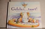 Gefelici   taart! / Elsbeth Fontein, Fictie algemeen, Jongen of Meisje, Ophalen of Verzenden, Zo goed als nieuw