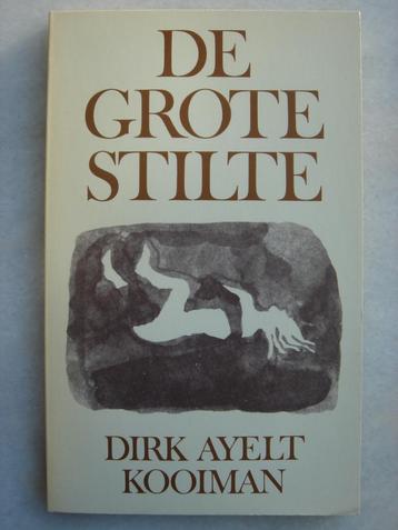 De Grote Stilte – Dirk Ayelt Kooiman beschikbaar voor biedingen