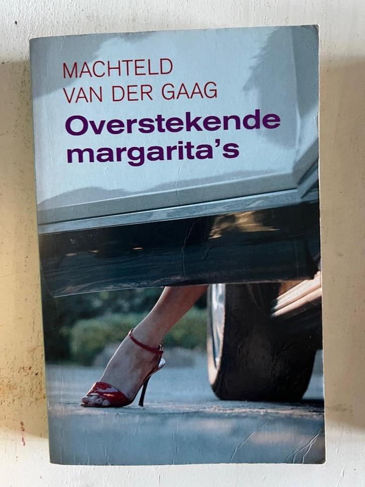 Machteld van der Gaag: Overstekende margarita’s, Boeken, Romans, Gelezen, Ophalen of Verzenden