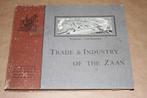 Trade & Industry of the Zaan - Groot gedenkboek 1911 !!, Antiek en Kunst, Antiek | Boeken en Bijbels, Ophalen of Verzenden