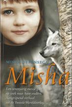Misha; zoektocht 7 jarig meisje naar ouders, Boeken, Geschiedenis | Stad en Regio, 20e eeuw of later, Ophalen of Verzenden, Zo goed als nieuw
