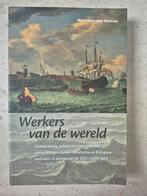 Matthias van Rossum - Werkers van de wereld, Maatschappij en Samenleving, Ophalen of Verzenden, Nederland, Matthias van Rossum