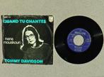 Nana Mouskouri - Quand tu chantes VINYL SINGLE, Gebruikt, 7 inch, Single, Ophalen of Verzenden