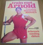 Train met Arnold - Arnold Schwarzenegger, Ophalen of Verzenden, Zo goed als nieuw, Fitness