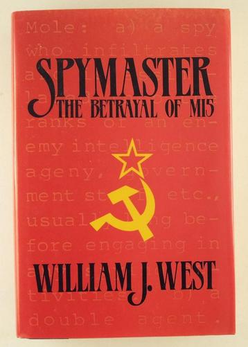 West, William J. - Spymaster / The betrayal of MI5