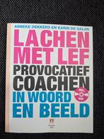 Lachen met Lef - Provocatief Coachen, Boeken, Ophalen of Verzenden, Zo goed als nieuw, Anneke Dekkers en Karin de Galan